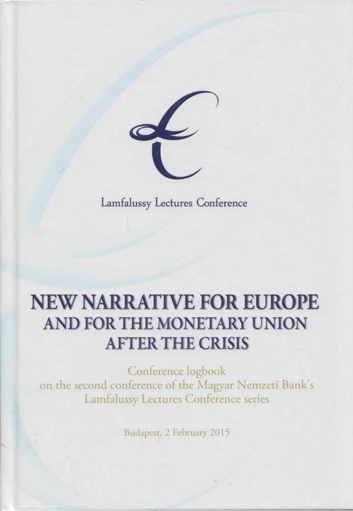 Hergár Eszter - New Narrative for Europe and for the Monetary Union after the Crisis [antikvár]