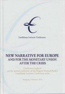 Hergár Eszter - New Narrative for Europe and for the Monetary Union after the Crisis [antikvár]