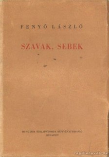 Fenyő László - Szavak, sebek [antikvár]