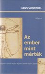 Hans Vontobel - Az ember mint mérték [antikvár]