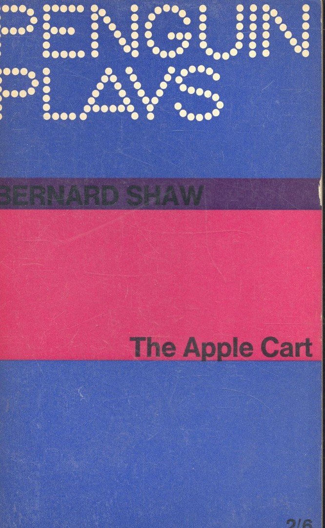 SHAW, BERNARD - The Apple Cart [antikvár]