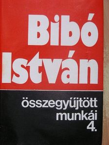 Bibó István - Bibó István összegyűjtött munkái 4. [antikvár]