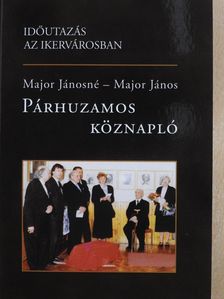 Major János - Párhuzamos köznapló (dedikált példány) [antikvár]