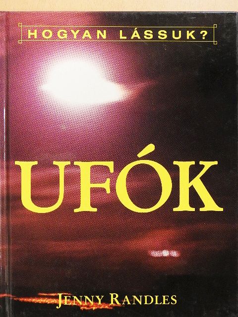 Jenny Randles - UFÓK [antikvár]