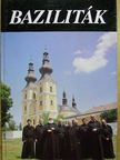 Dudás Bertalan - Baziliták [antikvár]