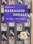 Antonio Maglio - Introduzione al Massaggio Zonale del Piede e della Mano [antikvár]