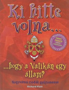 Ki hitte volna...hogy a Vatikán egy állam? [antikvár]