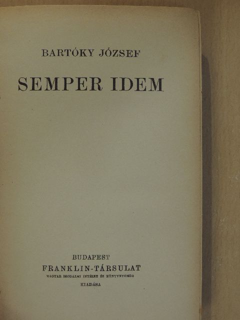 Bartóky József - Semper idem [antikvár]