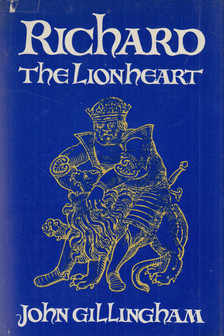 JOHN GILLINGHAM - Richard the Lionheart [antikvár]