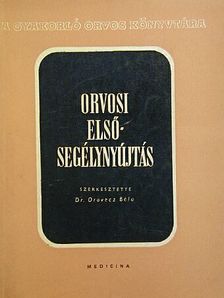 Dr. Csiky Pál - Orvosi elsősegélynyújtás [antikvár]