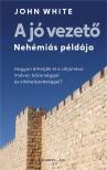 John White - A jó vezető [eKönyv: epub, mobi]
