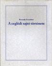 Reznák Erzsébet - A ceglédi sajtó története [antikvár]