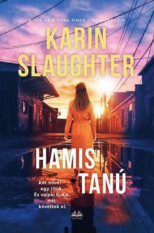 Karin Slaughter - Hamis tanú [antikvár]
