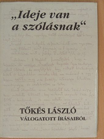 Tőkés László - "Ideje van a szólásnak" [antikvár]
