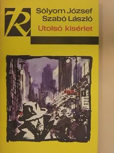 Sólyom József - Utolsó kísérlet [antikvár]