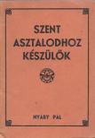 Nyáry Pál - Szent asztalodhoz készülök [antikvár]