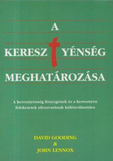 David Gooding, John Lennox - A kereszténység meghatározása [antikvár]