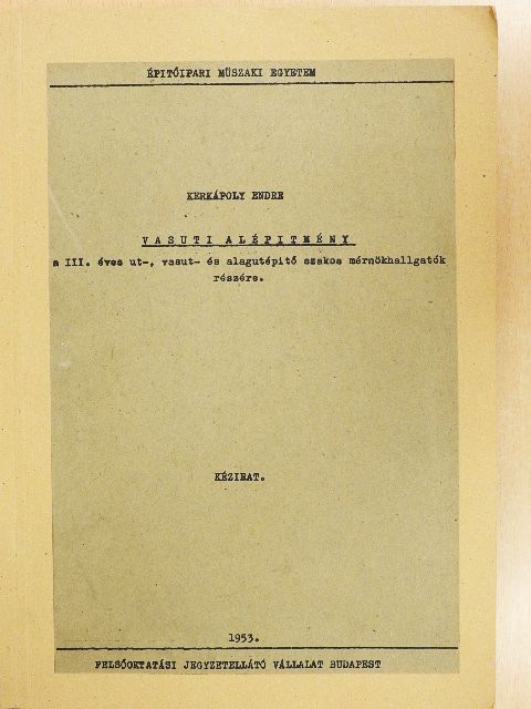 Kerkápoly Endre - Vasuti alépitmény [antikvár]