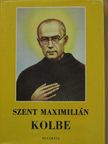 Jan Dobraczynski - Szent Maximilián Kolbe [antikvár]