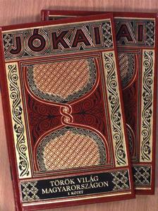 Jókai Mór - Török világ Magyarországon I-II. [antikvár]
