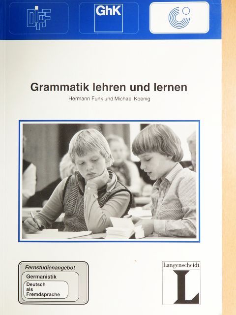 Hermann Funk - Grammatik lehren und lernen - Fernstudieneinheit 1 [antikvár]