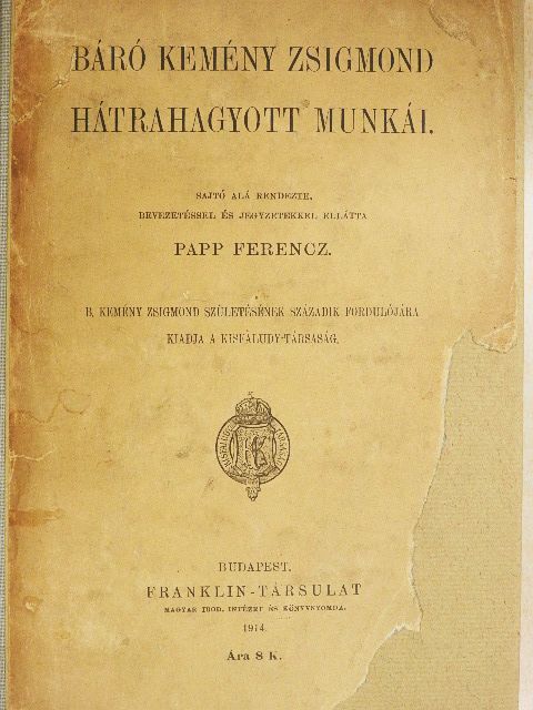 Báró Kemény Zsigmond - Báró Kemény Zsigmond hátrahagyott munkái [antikvár]