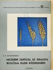 J. E. Gluscsenko - Micsurin tanítása az idealista biológia elleni küzdelemben [antikvár]