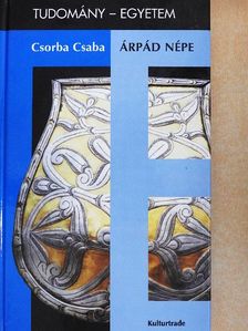 Csorba Csaba - Árpád népe [antikvár]
