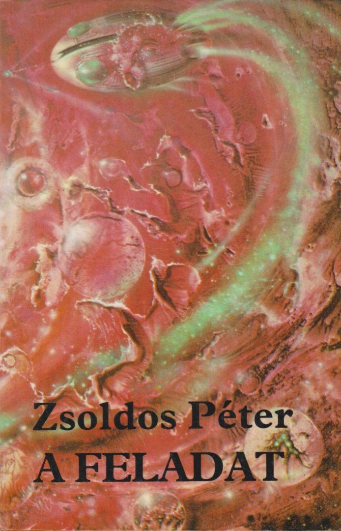 Zsoldos Péter - A feladat [antikvár]