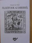 Kissné Lux Ilona - Filozófusok az emberről [antikvár]
