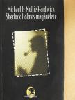 Michael Hardwick - Sherlock Holmes magánélete [antikvár]