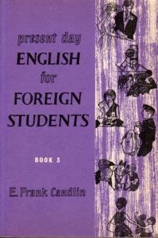 Candlin, E. Frank - Present Day English for Foreign Students Book 3 [antikvár]