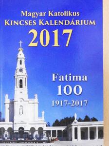 Magyar Katolikus Kincses Kalendárium 2017 [antikvár]