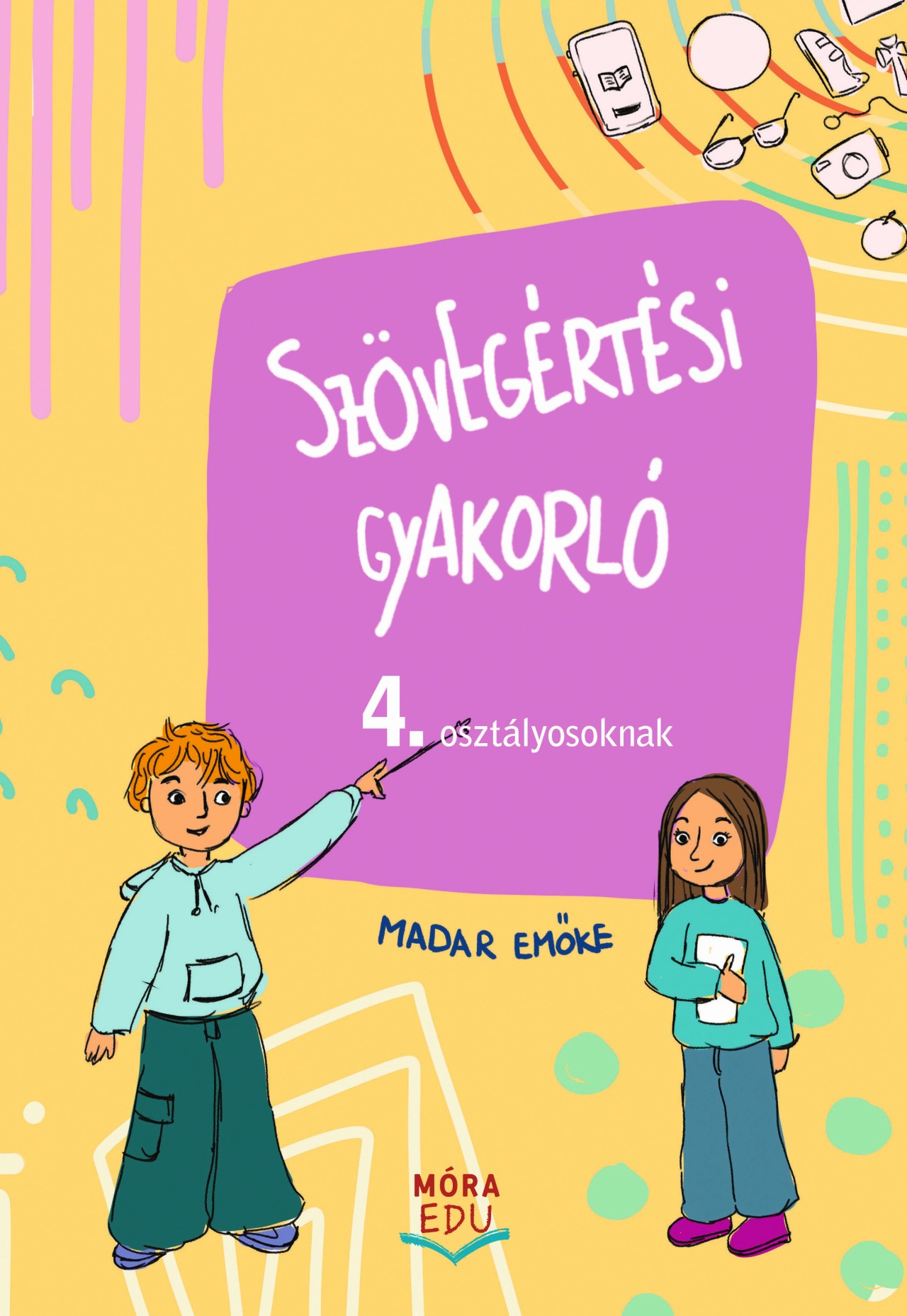 Madar Emőke - Szövegértési gyakorló 4. osztályosoknak