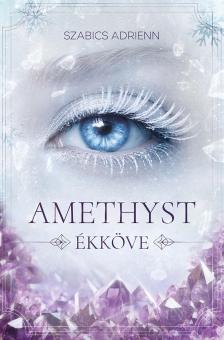 Szabics Adrienn - Amethyst ékköve