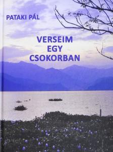 Pataki Pál - Verseim egy csokorban [antikvár]