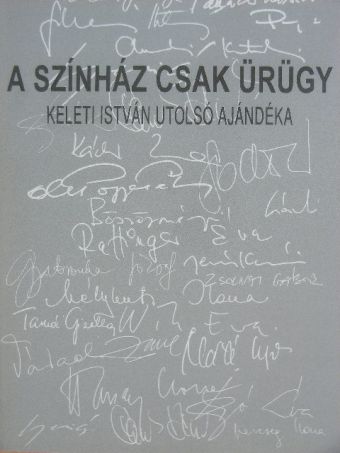 Ács János - A színház csak ürügy [antikvár]
