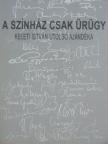 Ács János - A színház csak ürügy [antikvár]