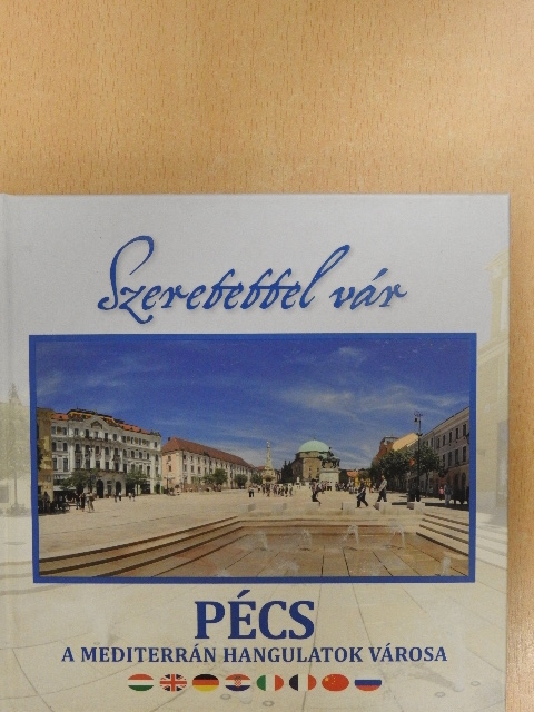 Szeretettel vár Pécs [antikvár]