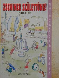 Peter Kline - Zseninek születtünk! [antikvár]