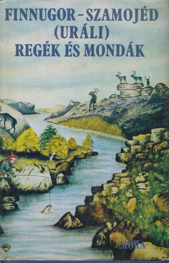 Domonkos Péter - Finnugor-szamojéd (uráli) regék és mondák I. [antikvár]
