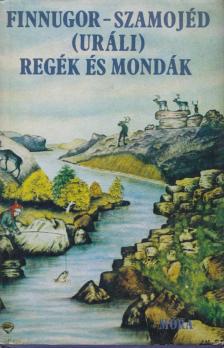 Domonkos Péter - Finnugor-szamojéd (uráli) regék és mondák I. [antikvár]