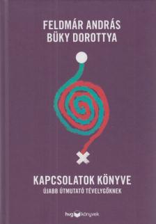 Feldmár András, Büky Dorottya - Kapcsolatok könyve [antikvár]