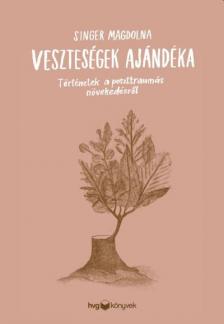 Singer Magdolna - Veszteségek ajándéka [eKönyv: epub, mobi]