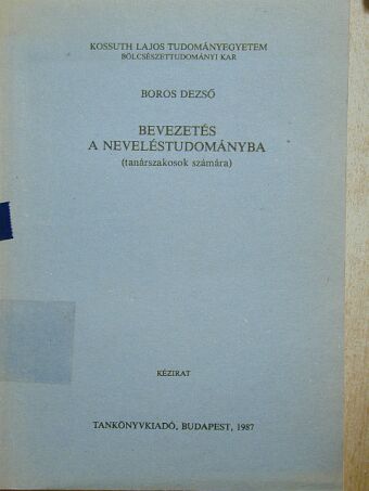 Boros Dezső - Bevezetés a neveléstudományba [antikvár]