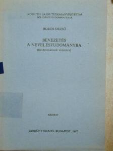 Boros Dezső - Bevezetés a neveléstudományba [antikvár]