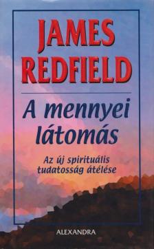 James Redfield - A mennyei látomás [antikvár]