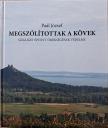 Paál József - Megszólítottak a kövek - Szigliget épített örökségének a védelme