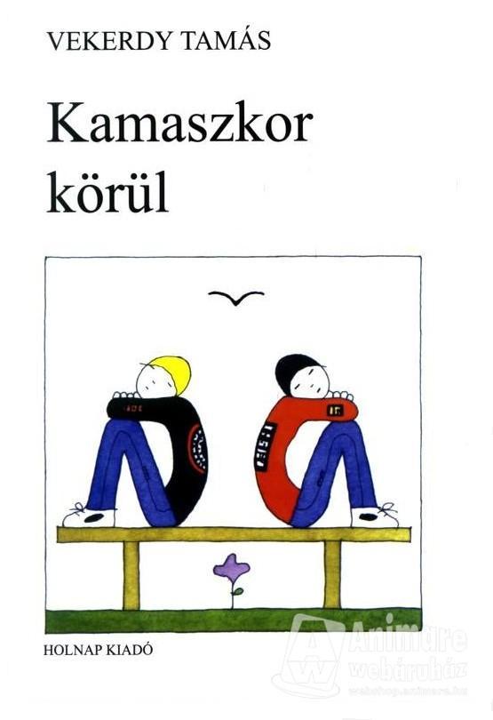 Vekerdy Tamás - Kamaszkor körül
