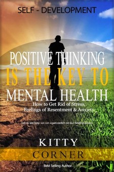 Corner Kitty - Positive Thinking Is the Key to Mental Health [eKönyv: epub, mobi]